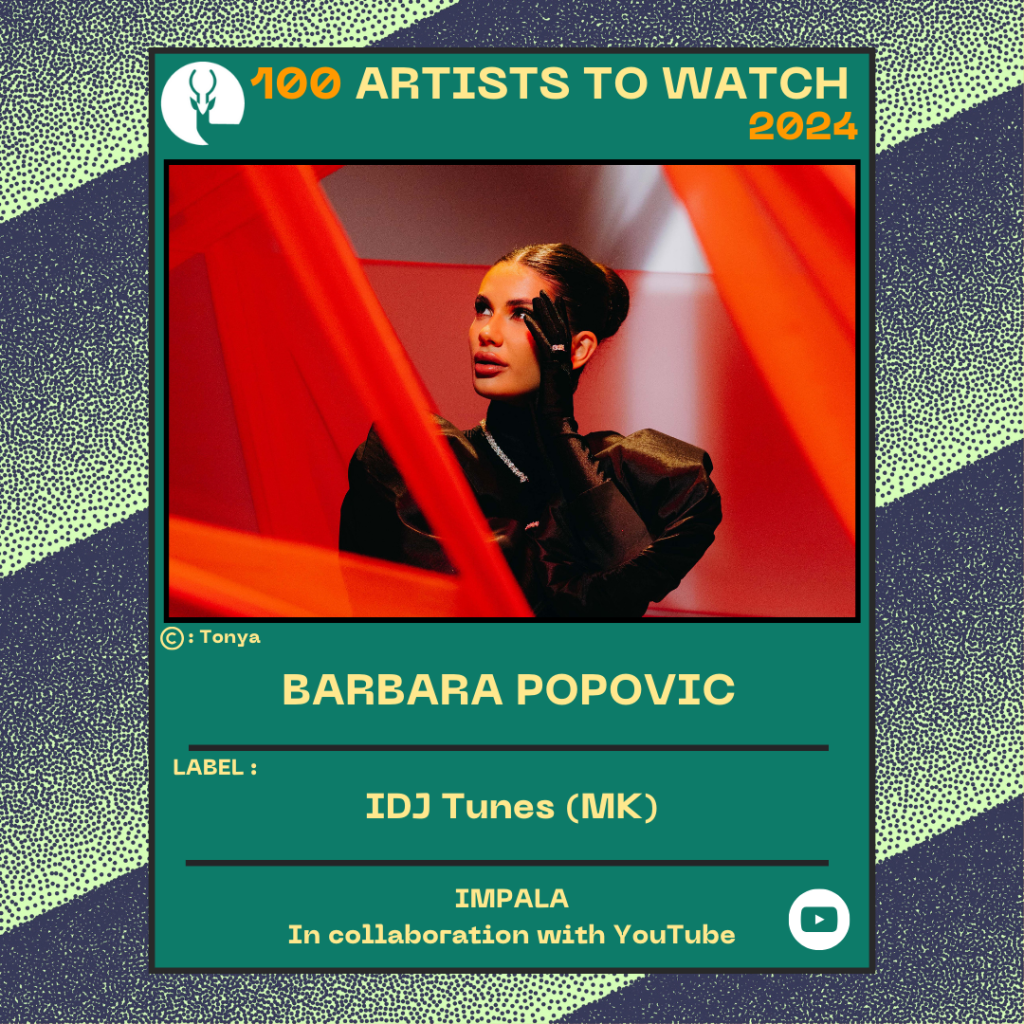 Barbara Popović na listi 100 ARTISTS TO WATCH za 2024! Učesnica IDJShow-a najslušanija među talenatima iz celog evropskog nezavisnog muzičkog sektora 1 Barbara Popovic